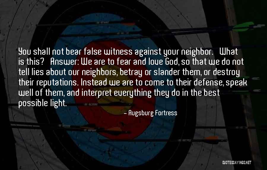 Love Their Neighbor Quotes By Augsburg Fortress Love Their Neighbor Quotes By Augsburg Fortress