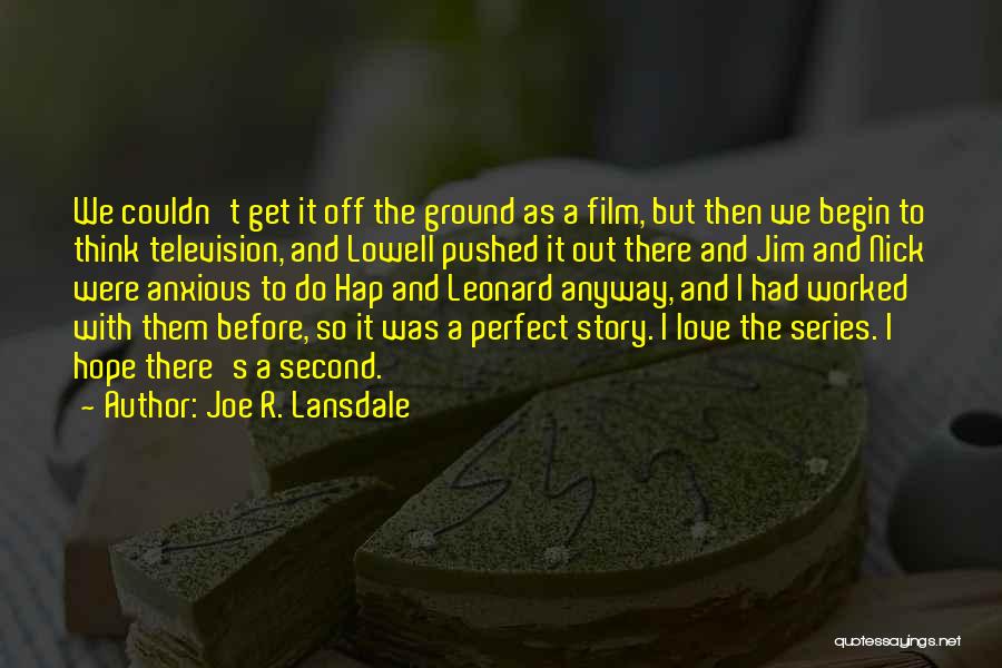 Love Them Anyway Quotes By Joe R. Lansdale