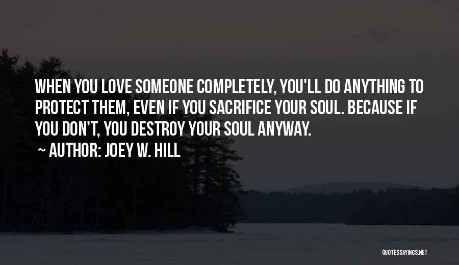Love Them Anyway Quotes By Joey W. Hill