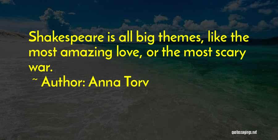Love Themes Quotes By Anna Torv