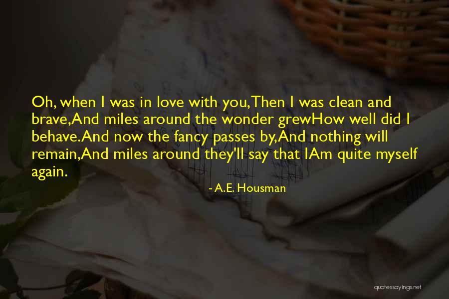 Love Then And Now Quotes By A.E. Housman