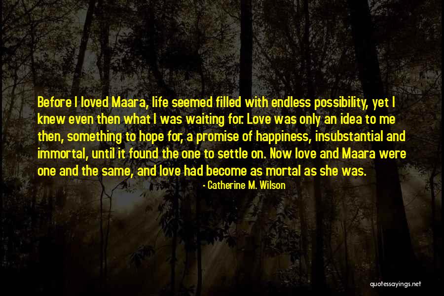 Love Then And Now Quotes By Catherine M. Wilson