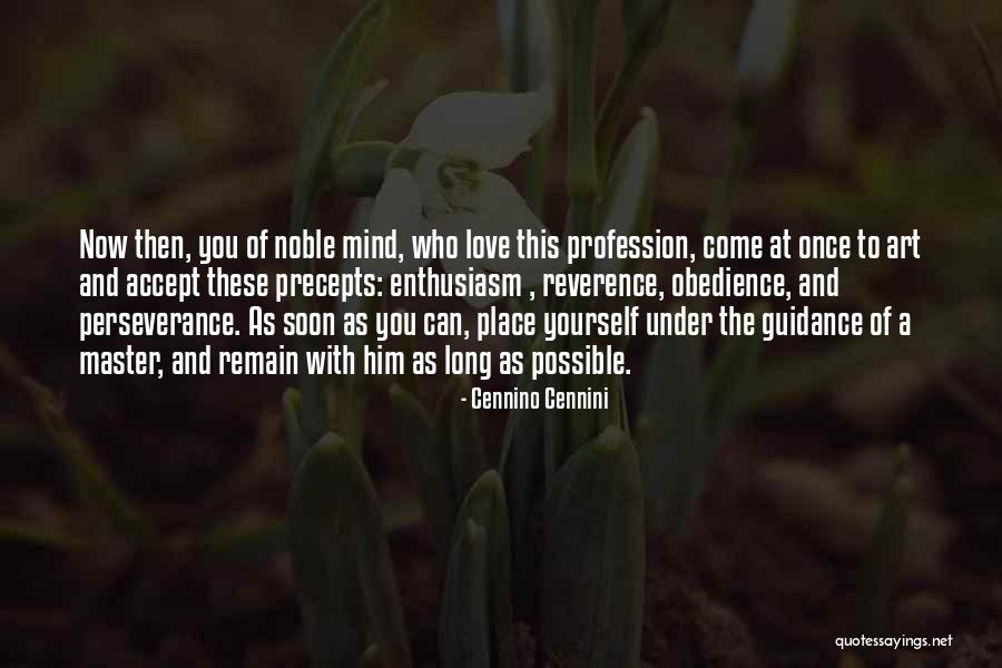 Love Then And Now Quotes By Cennino Cennini