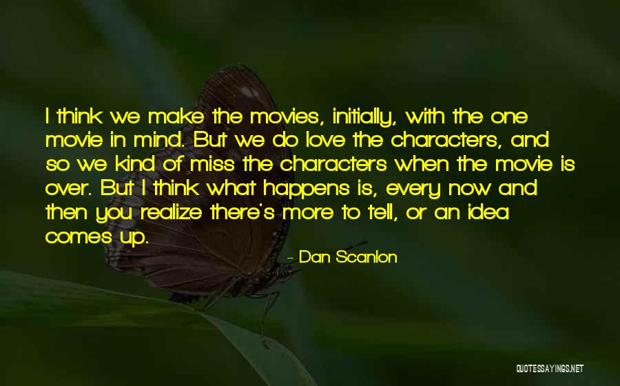 Love Then And Now Quotes By Dan Scanlon