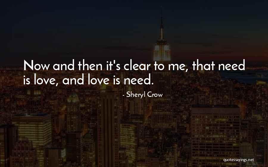 Love Then And Now Quotes By Sheryl Crow