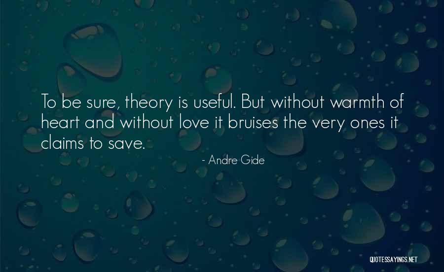 Love Theory Quotes By Andre Gide Love Theory Quotes By Andre Gide