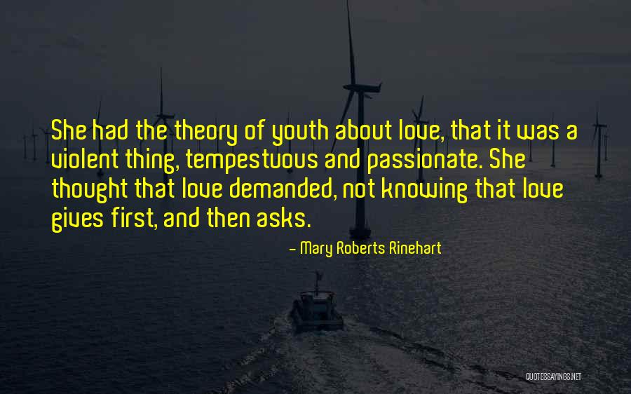 Love Theory Quotes By Mary Roberts Rinehart Love Theory Quotes By Mary Roberts Rinehart