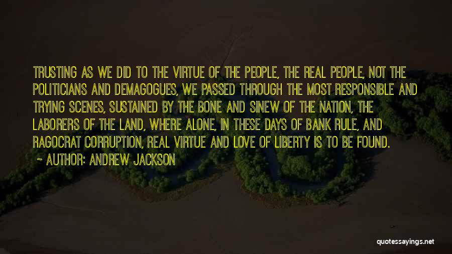 Love These Days Quotes By Andrew Jackson