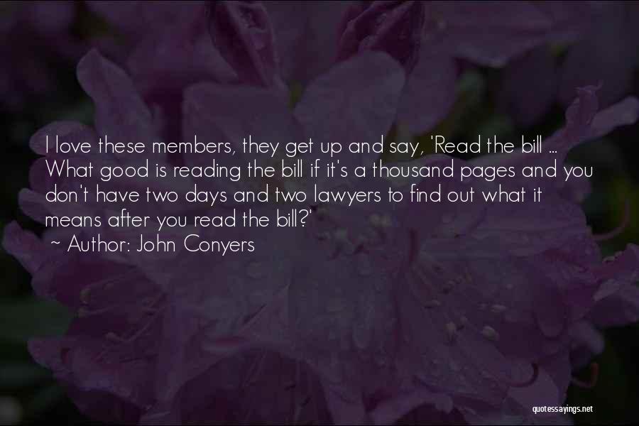 Love These Days Quotes By John Conyers