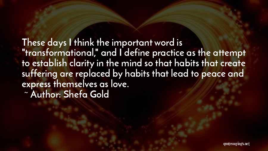 Love These Days Quotes By Shefa Gold