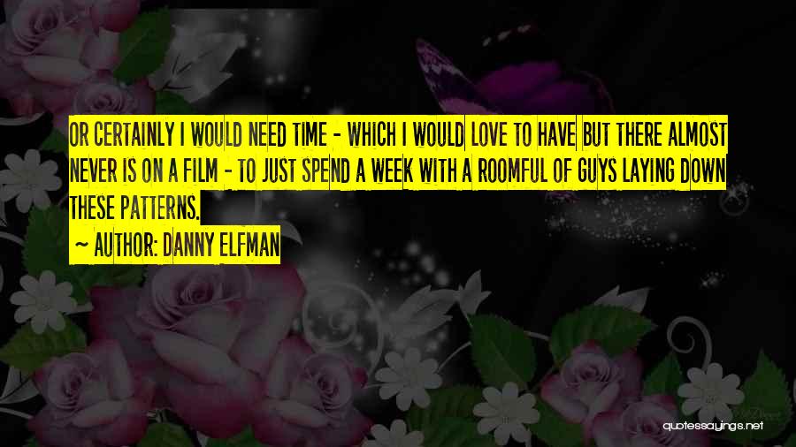 Love These Guys Quotes By Danny Elfman