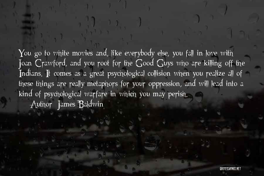 Love These Guys Quotes By James Baldwin