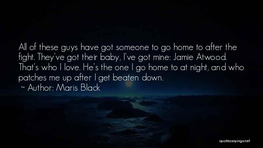 Love These Guys Quotes By Maris Black