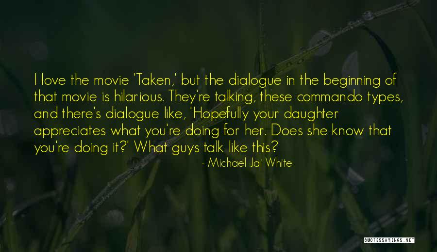 Love These Guys Quotes By Michael Jai White