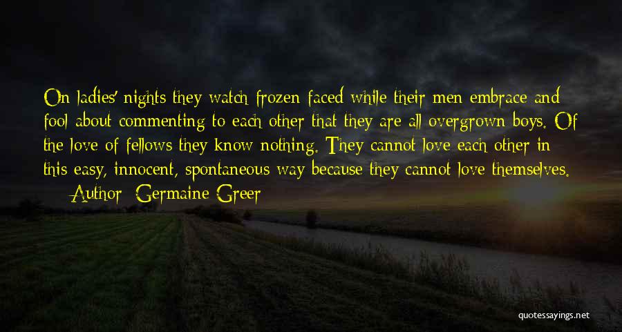 Love These Ladies Quotes By Germaine Greer Love These Ladies Quotes By Germaine Greer