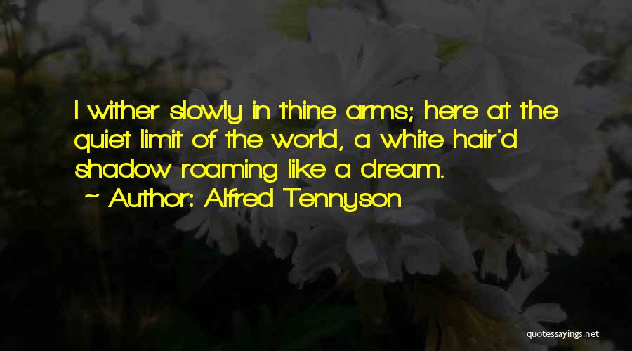Love Thine Self Quotes By Alfred Tennyson