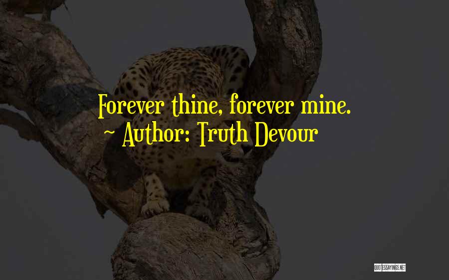 Love Thine Self Quotes By Truth Devour
