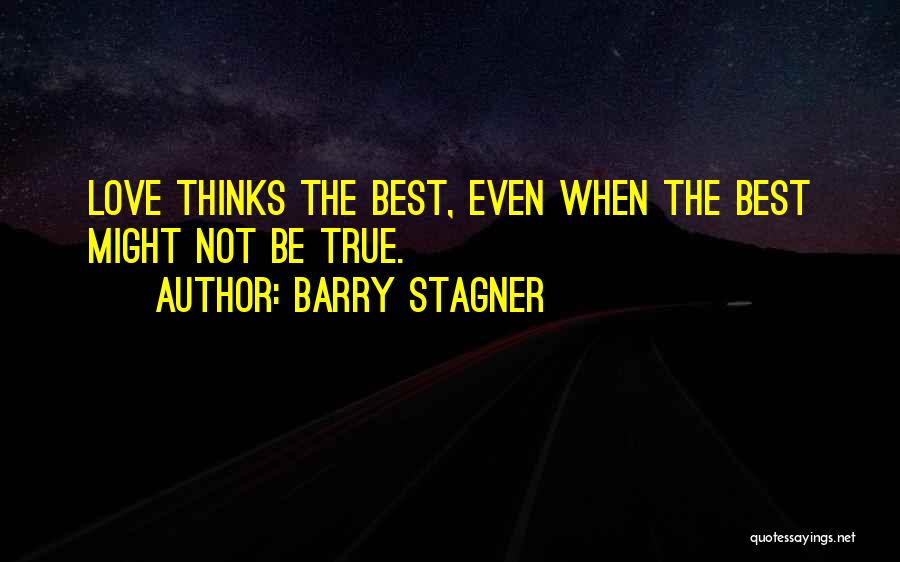 Love Thinks Quotes By Barry Stagner