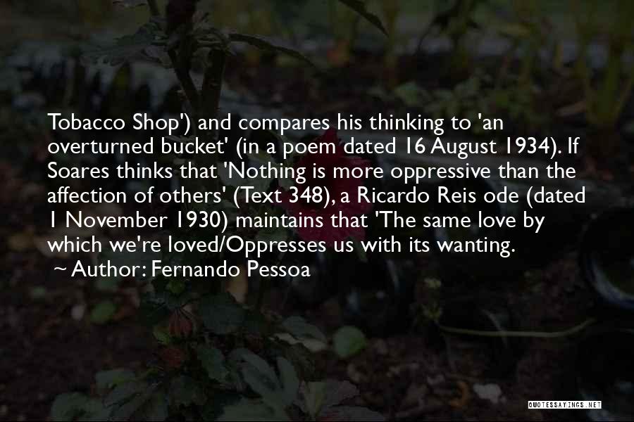 Love Thinks Quotes By Fernando Pessoa