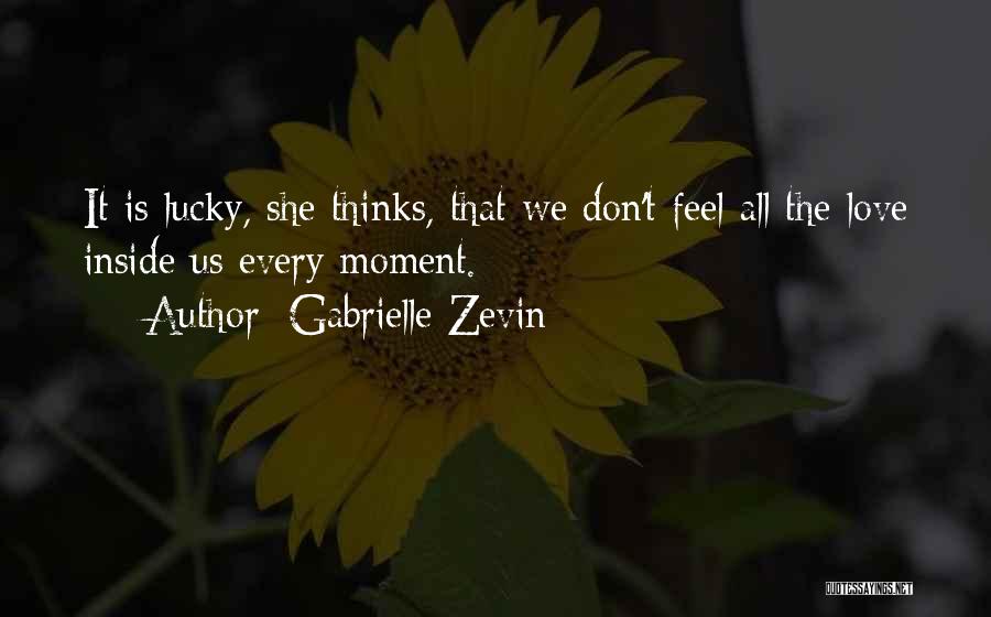 Love Thinks Quotes By Gabrielle Zevin