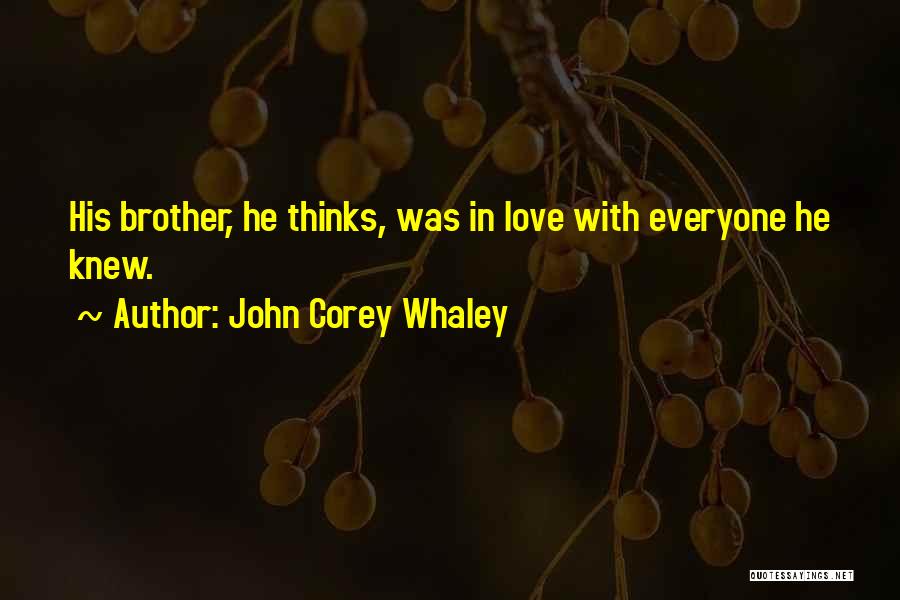 Love Thinks Quotes By John Corey Whaley