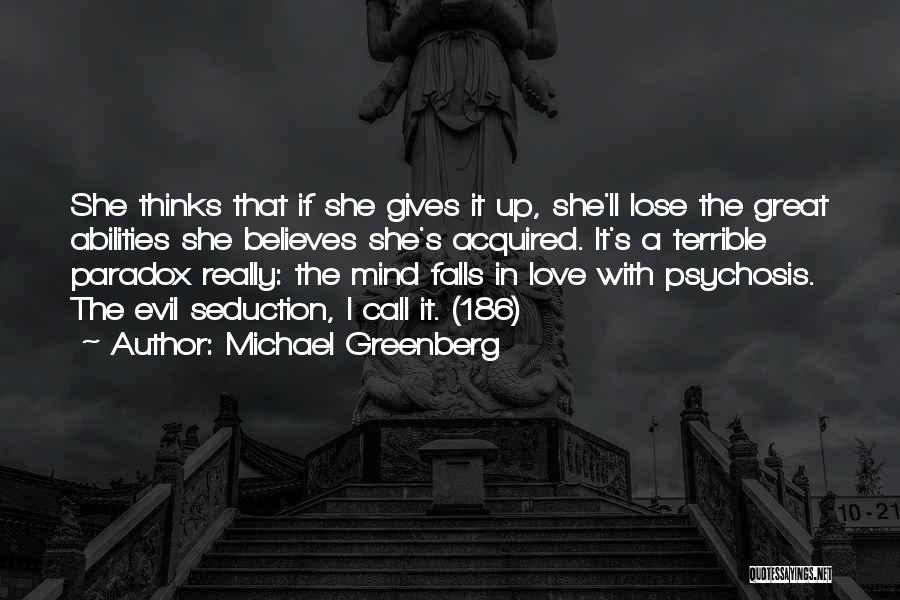 Love Thinks Quotes By Michael Greenberg