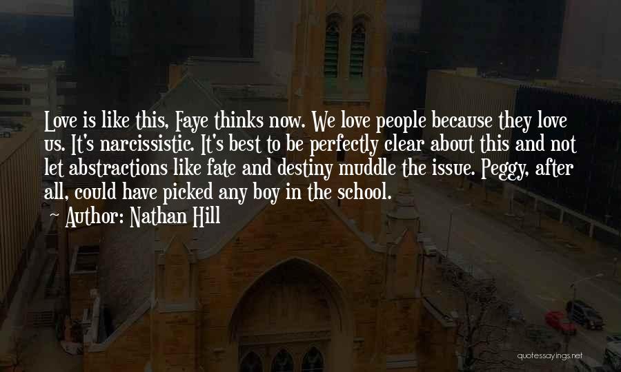 Love Thinks Quotes By Nathan Hill