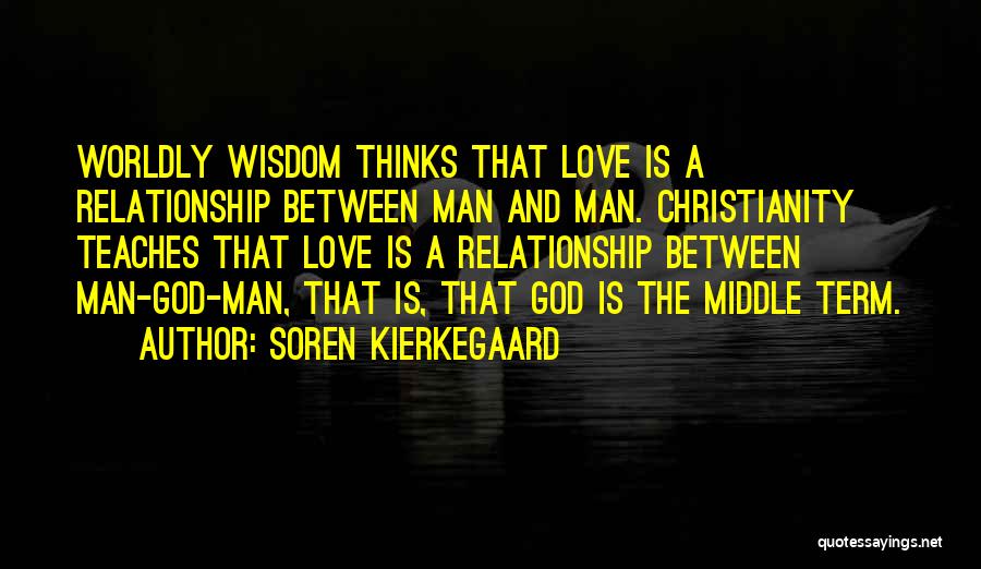 Love Thinks Quotes By Soren Kierkegaard