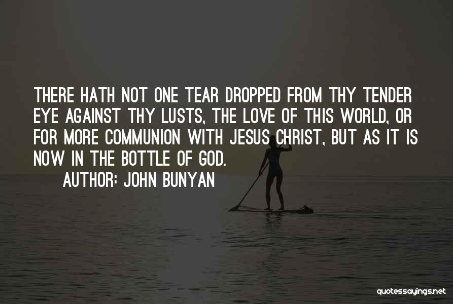 Love This Quotes By John Bunyan