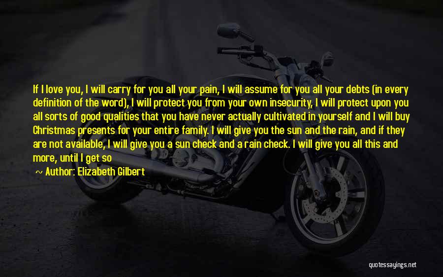 Love This Rain Quotes By Elizabeth Gilbert