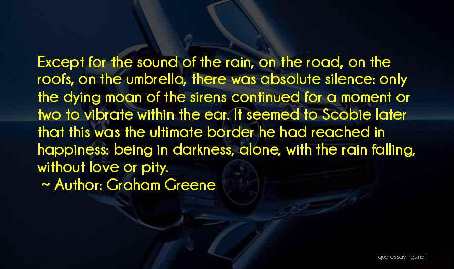 Love This Rain Quotes By Graham Greene