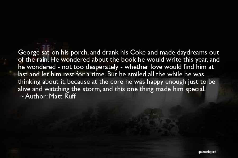 Love This Rain Quotes By Matt Ruff