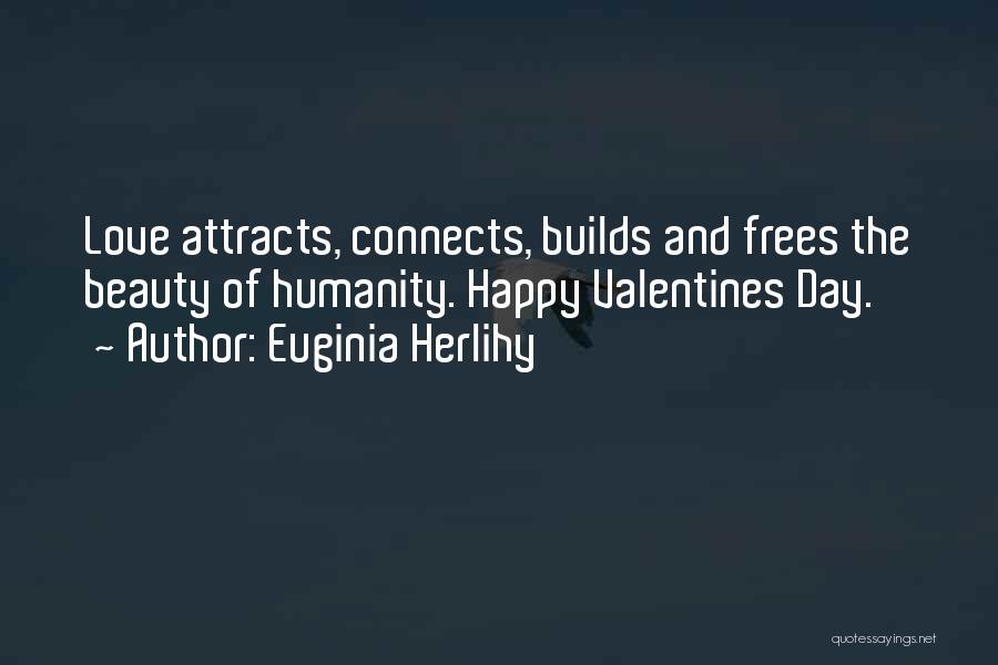 Love This Valentines Quotes By Euginia Herlihy