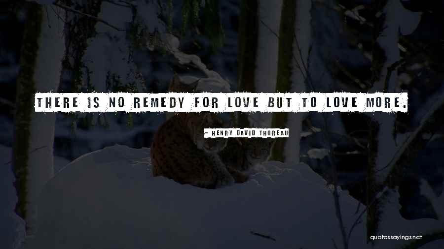 Love Thoreau Quotes By Henry David Thoreau Love Thoreau Quotes By Henry David Thoreau