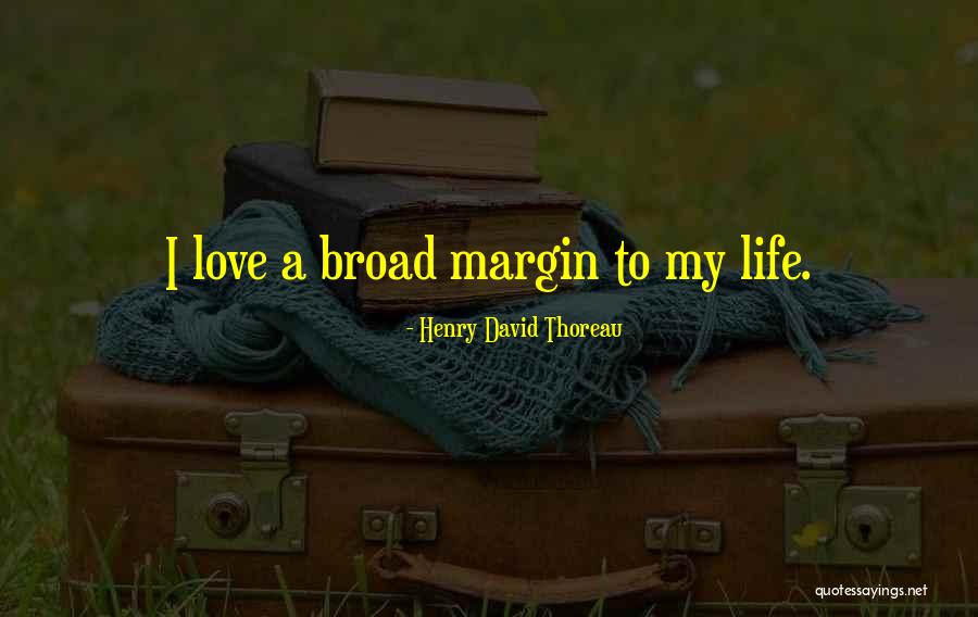 Love Thoreau Quotes By Henry David Thoreau Love Thoreau Quotes By Henry David Thoreau