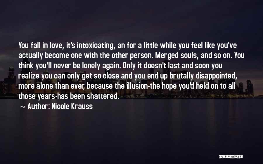 Love Those Close To You Quotes By Nicole Krauss