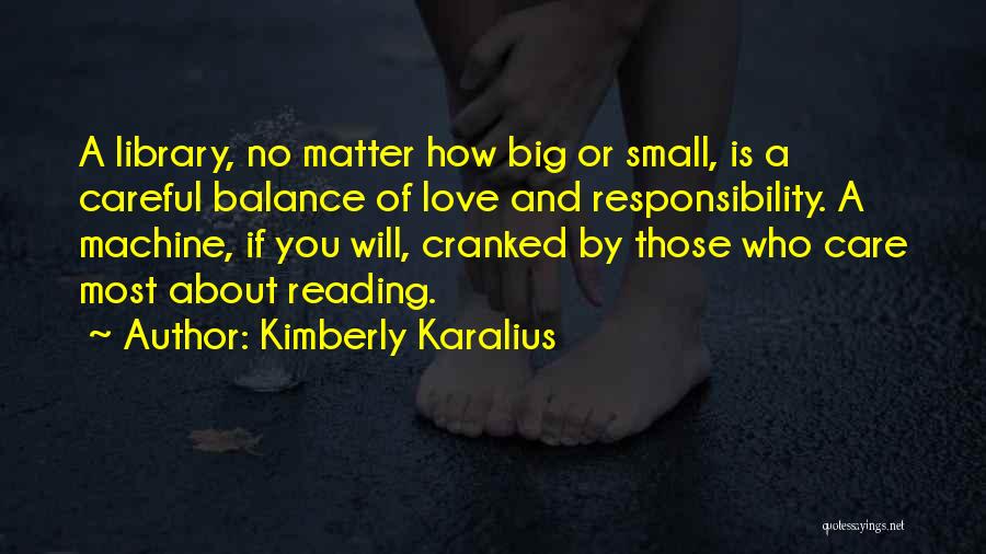 Love Those Who Care Quotes By Kimberly Karalius