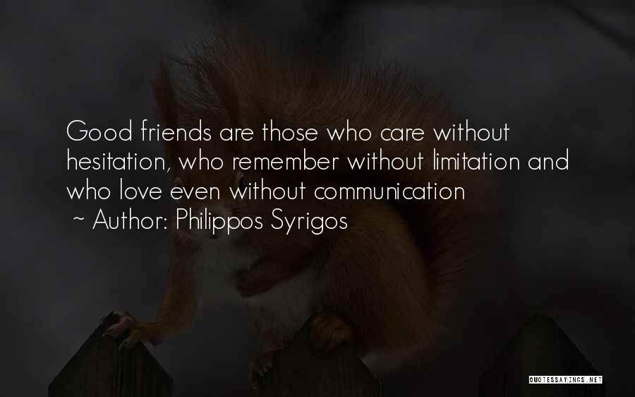 Love Those Who Care Quotes By Philippos Syrigos