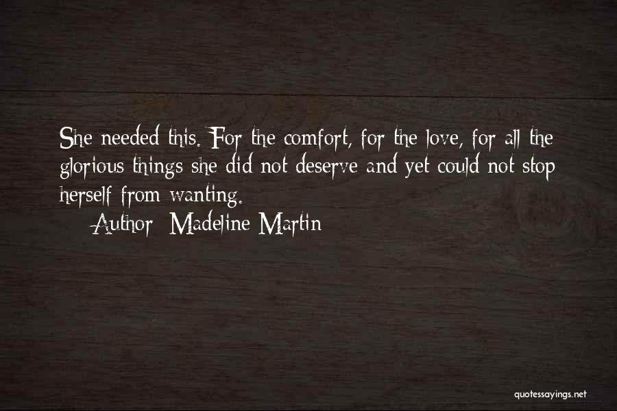 Love Those Who Deserve It Quotes By Madeline Martin