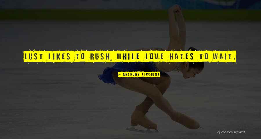 Love Those Who Hates You Quotes By Anthony Liccione