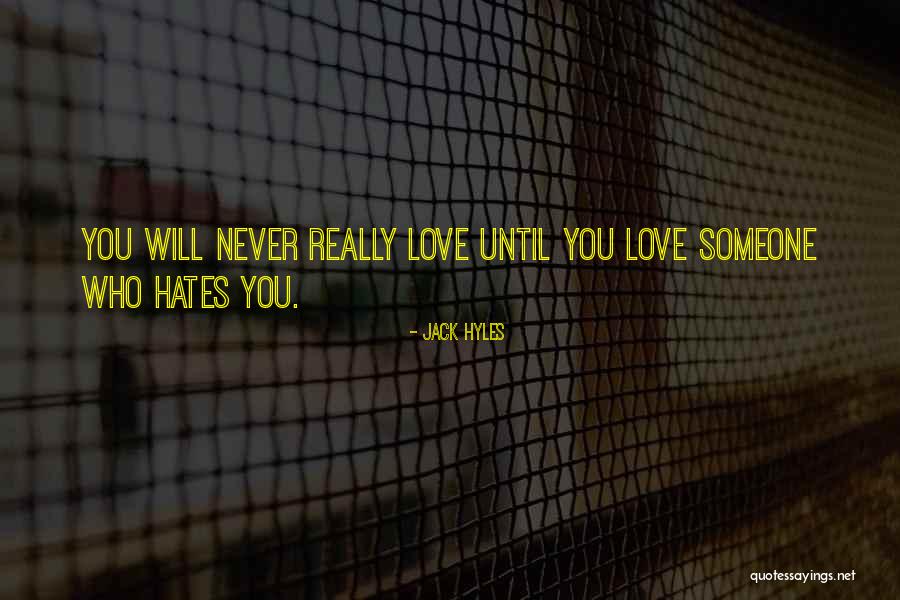 Love Those Who Hates You Quotes By Jack Hyles