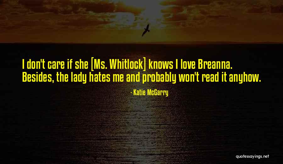 Love Those Who Hates You Quotes By Katie McGarry Love Those Who Hates You Quotes By Katie McGarry