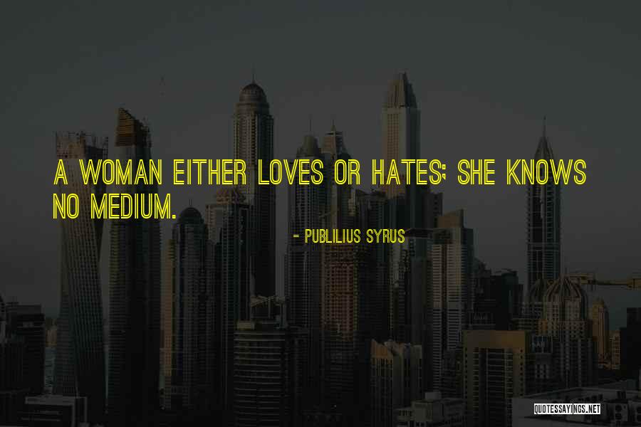 Love Those Who Hates You Quotes By Publilius Syrus