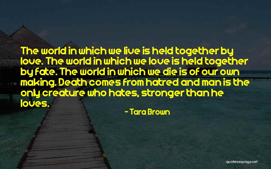 Love Those Who Hates You Quotes By Tara Brown