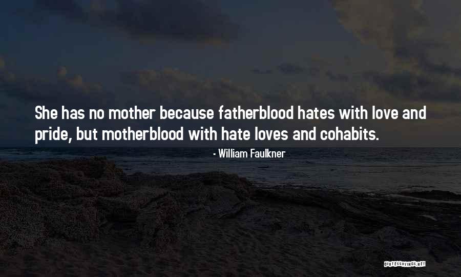 Love Those Who Hates You Quotes By William Faulkner Love Those Who Hates You Quotes By William Faulkner