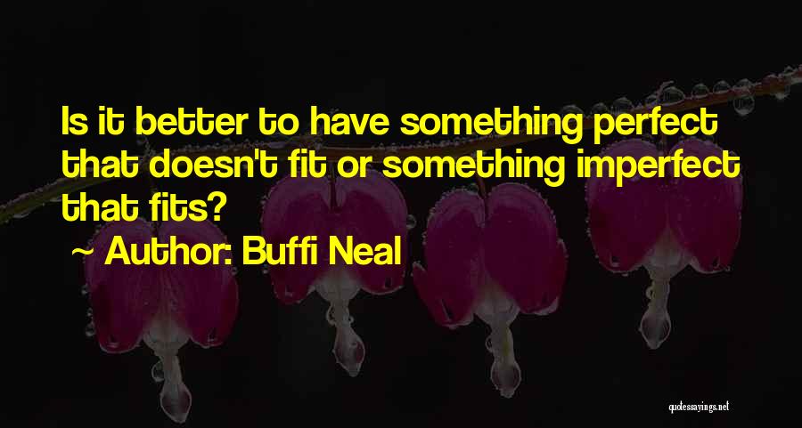 Love Thought Provoking Quotes By Buffi Neal