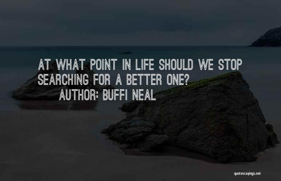 Love Thought Provoking Quotes By Buffi Neal