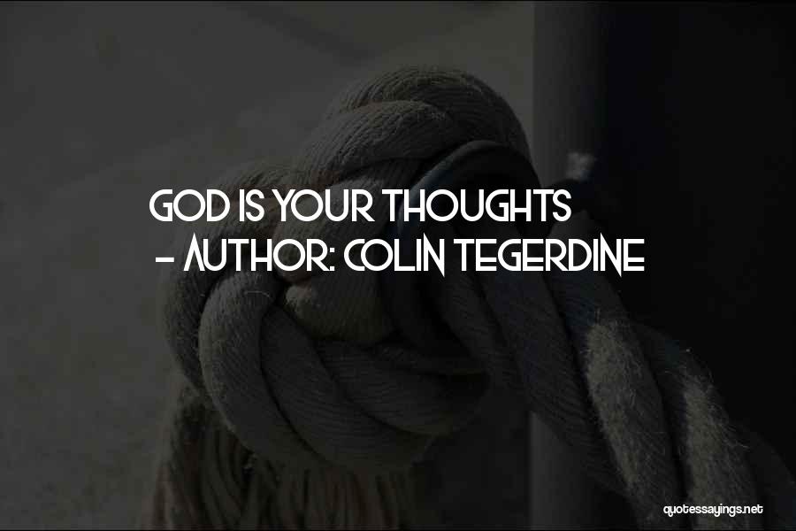 Love Thought Provoking Quotes By Colin Tegerdine