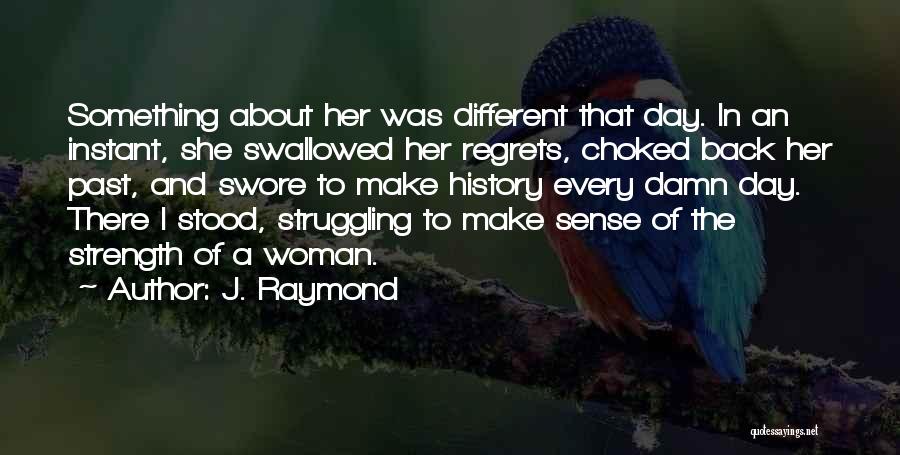 Love Thought Provoking Quotes By J. Raymond