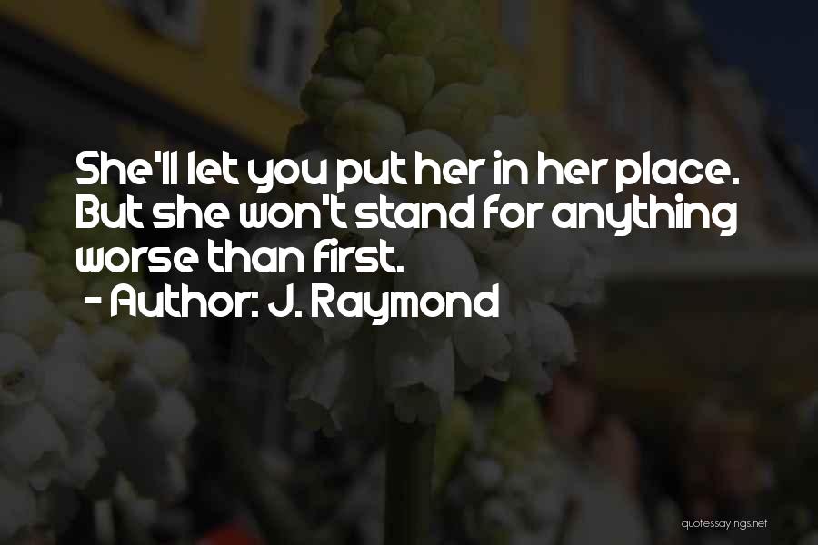 Love Thought Provoking Quotes By J. Raymond